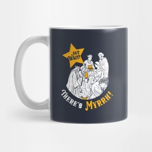 But Wait There's Myrrh Mug